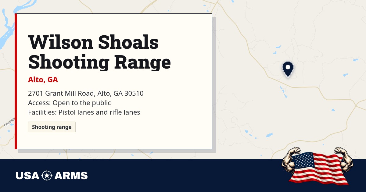 Wilson Shoals Shooting Range: shooting range in Alto, GA | USA Arms